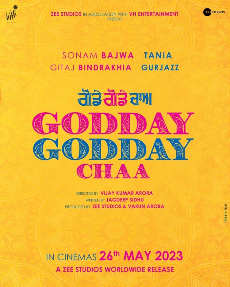 Upcoming Movie 'Godday Godday Chaa, Strarring Sonam Bajwa to be released on 26th May 2023